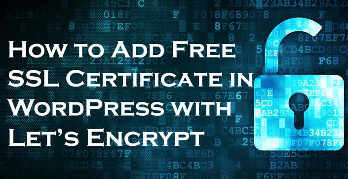 How to Add Free SSL Certificate in WordPress With Let’s Encrypt?